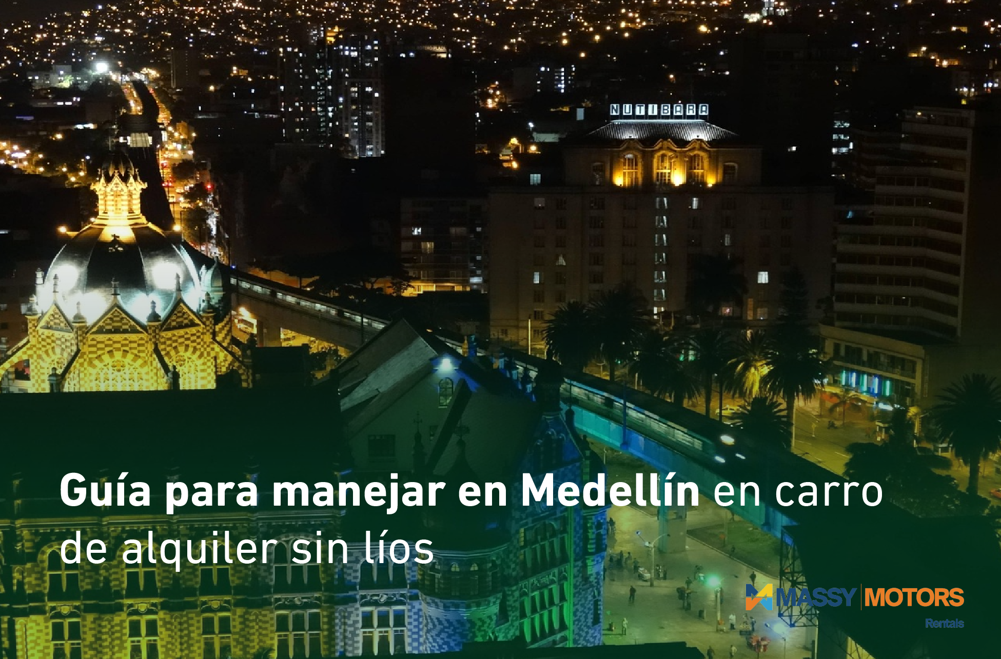 Guía para manejar en Medellín en carro de alquiler sin líos